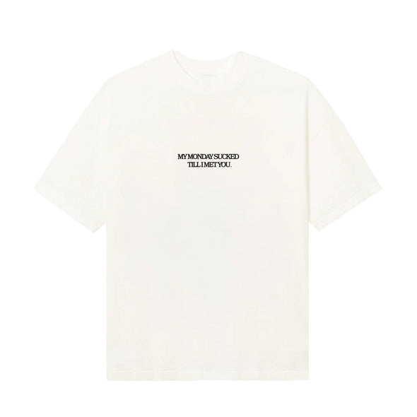 My Monday Sucked till I Met you Shirt